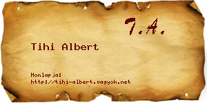 Tihi Albert névjegykártya